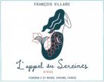 Domaine Franois Villard - L'Appel des Sereines 0 (750)