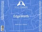 Idle Hands - Edgeworth Pilsner 0 (415)