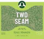 Idle Hands - Two Seam 0 (415)