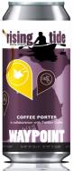 Rising Tide - Waypoint Coffee Porter 0 (415)